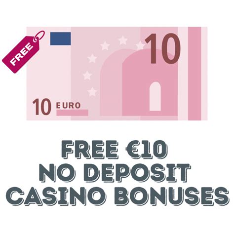 free casino bonus no deposit|10 euro no deposit bonus casino 2022.